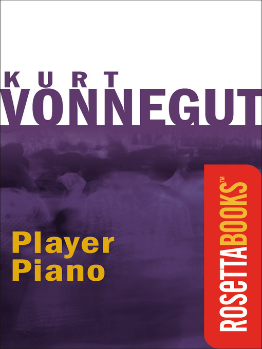 Title details for Player Piano by Kurt Vonnegut - Available